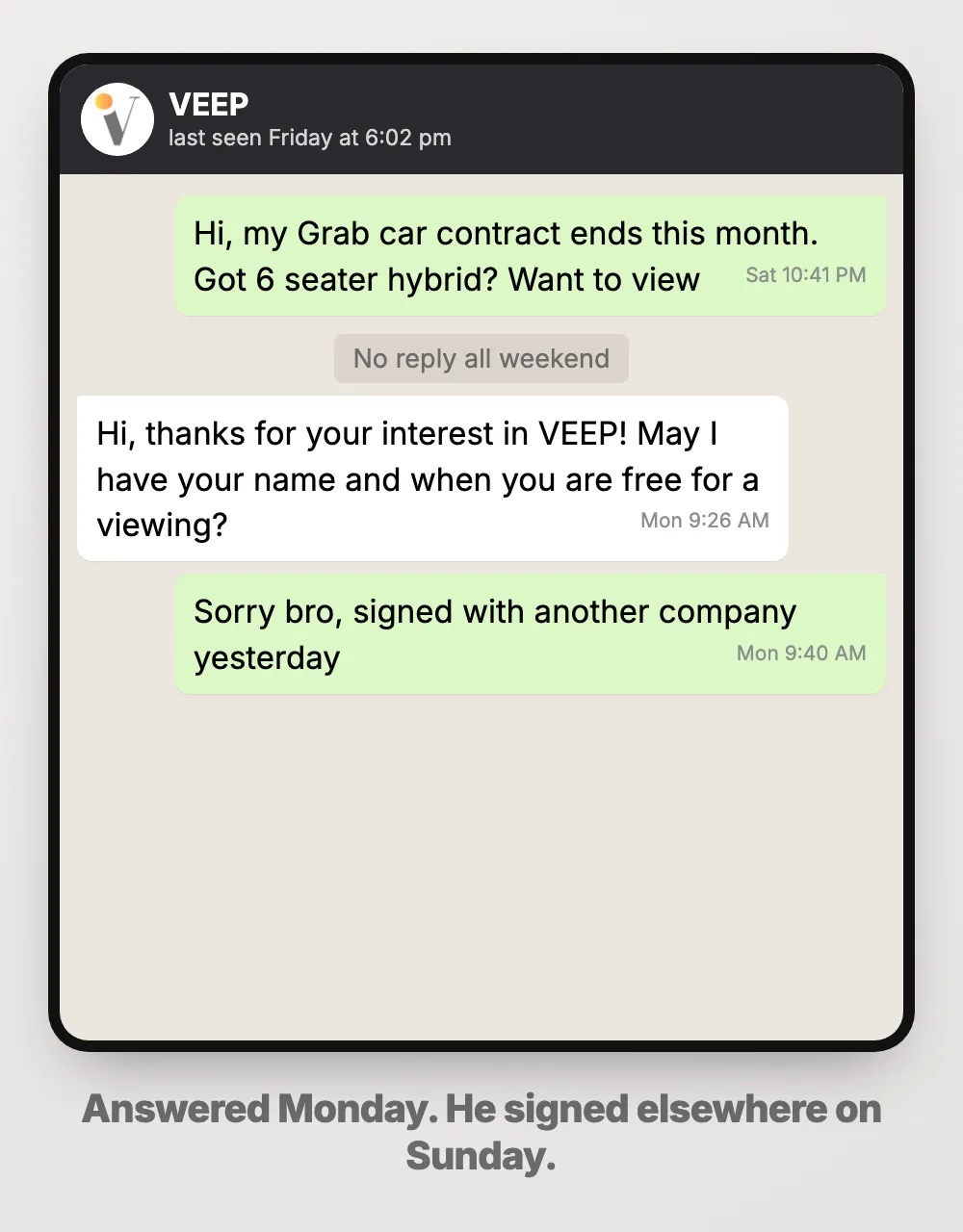 A Saturday night enquiry answered on Monday, after the driver signed with another company